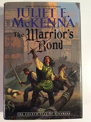 THE WARRIOR'S BOND By Juliet E. Mckenna - Hardcover **BRAND NEW**