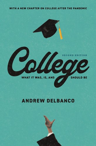College: Was es war, ist und sein sollte - Zweite Ausgabe (Der William G. Bow...