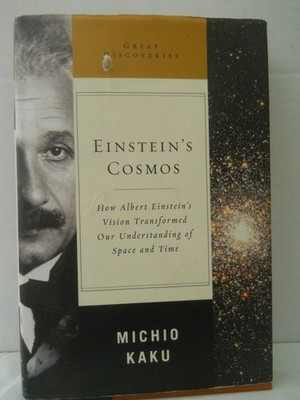 Einstein's Cosmos: How Albert Einstein's Vision Transformed Our Understandin...