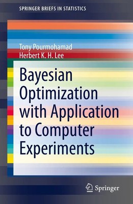 Herbert K. H. Lee (u. a.) | Bayesian Optimization with Application to...