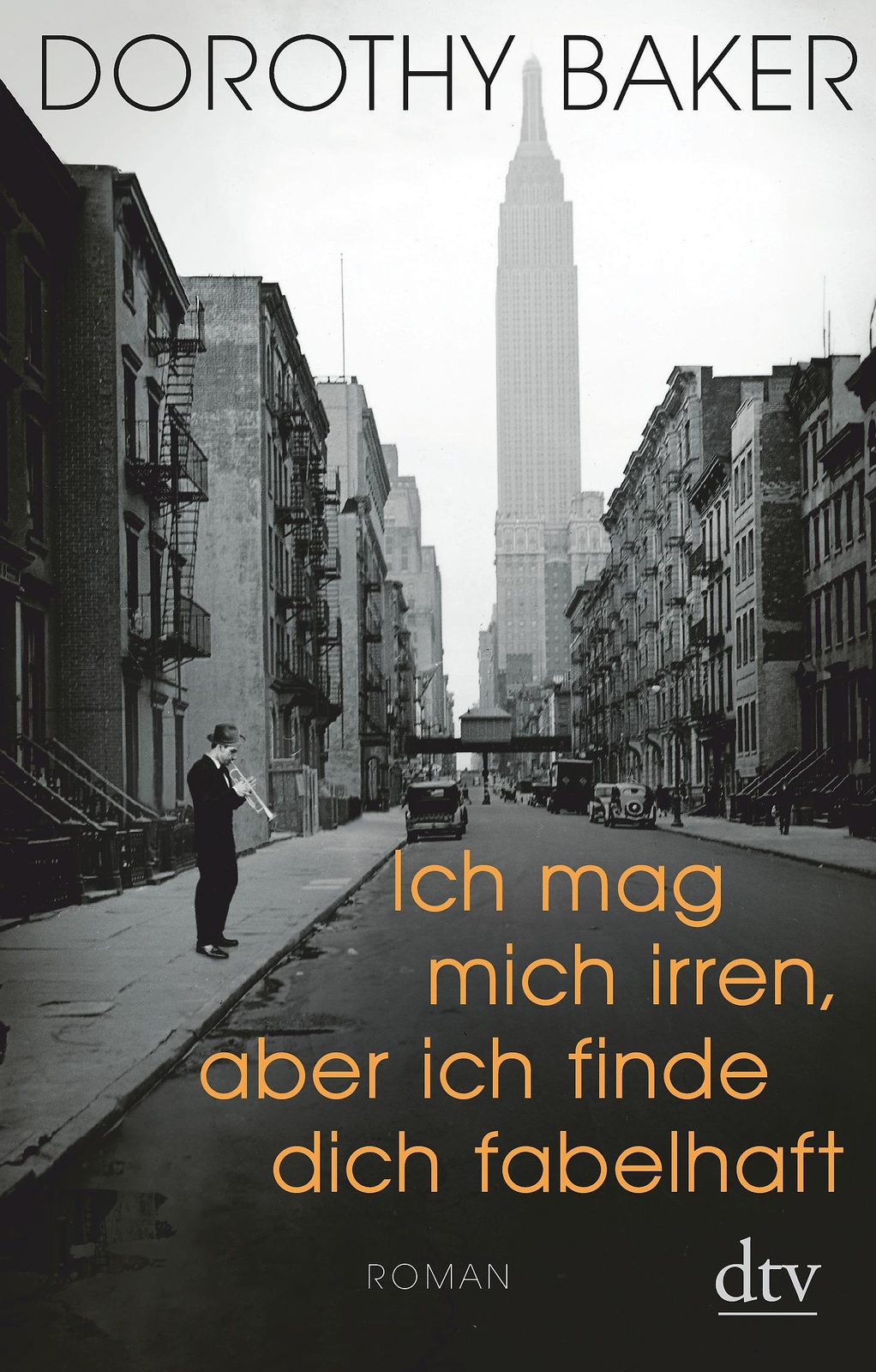 Dorothy Baker | Ich Mag Mich Irren, Aber Ich Finde Dich Fabelhaft |