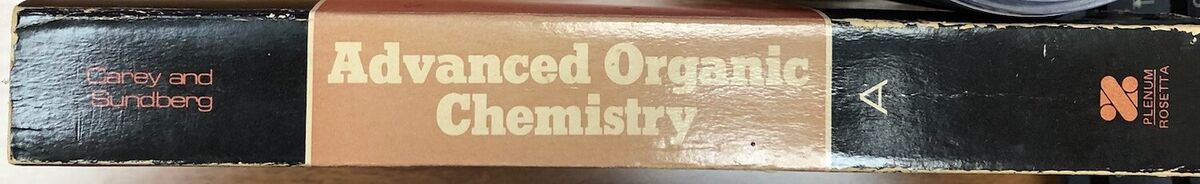Advanced Organic Chemistry - Part A: Structure and Advanced Organic Chemistry - Part A: Structure and