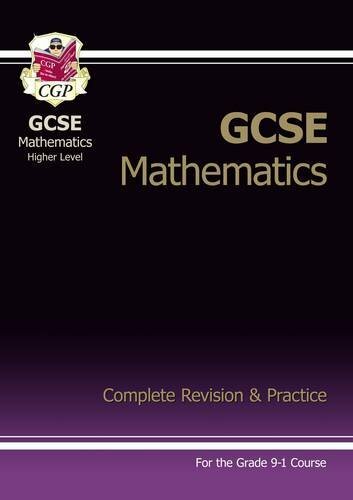 New GCSE Maths Complete Revision & Practice: Higher - For the Gr