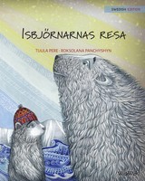 Tuula Pere | IsbjöRnarnas Resa | Taschenbuch | Schwedisch (2018) | Wickwick Ltd