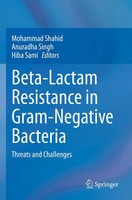 Mohammad Shahid (U. A.) | Beta-Lactam Resistance In Gram-Negative Bacteria