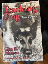 Tracking Dog: Theory & Methods by Johnson, Glen R.
