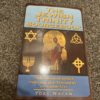 The Jewish Trinity Sourcebook Trinitarian Readings From The Old Testament