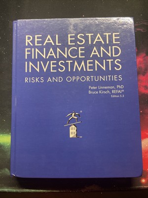 Real Estate Finance and Investments: Risks And Opportunities Edition 5.3