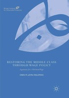 Oren M. Levin-Waldman | Restoring The Middle Class Through Wage Policy | Buch
