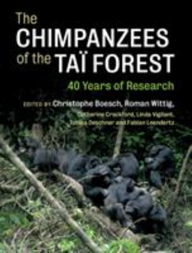 The Chimpanzees of the Taï Forest 40 Years of Research Boesch Wittig Crockford