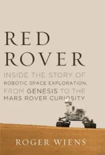 Red Rover: Inside the Story of Robotic Space Exploration, from Genesis to - GOOD