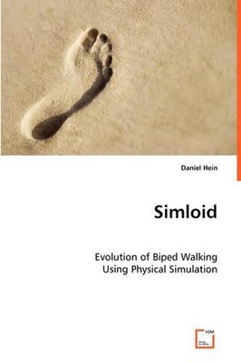 Simloid - Evolution of Biped Walking Using Physical Simulation by Daniel Hein (E
