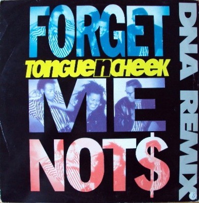 Tongue N Cheek - Forget Me Not$ (DNA Remix) (12'')
