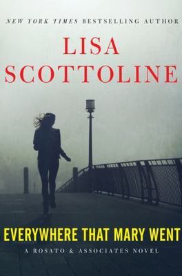 EVERYWHERE THAT MARY WENT; Rosato & A- 9780062415523, paperback, Lisa Scottoline