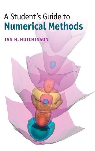 Thumbnail - Ian H. Hutchinson A Student's Guide To Numerical Methods (gebundene