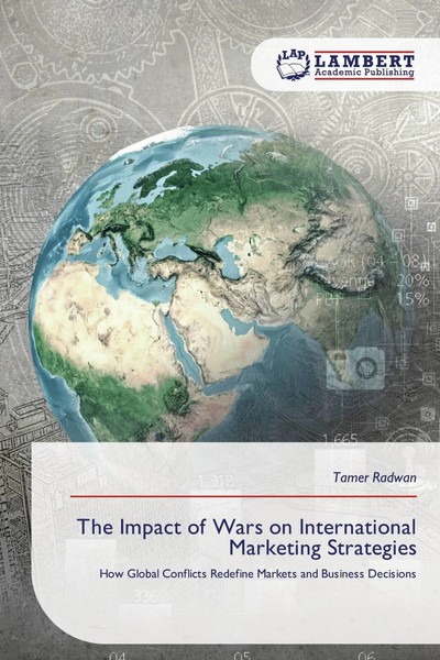Tamer Radwan | The Impact Of Wars On International Marketing Strategies | Buch-image