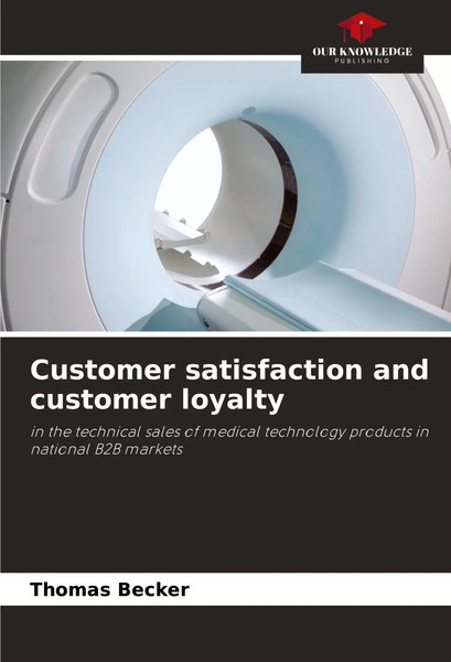 Thomas Becker | Customer Satisfaction And Customer Loyalty | Taschenbuch (2025)-image