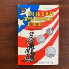 UNITED STATES COMMEMORATIVE COINAGE: THE DRAMA OF AMERICA By Arlie R. Slabaugh