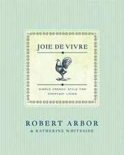 Joie de Vivre - Hardcover By Arbor, Robert - GOOD