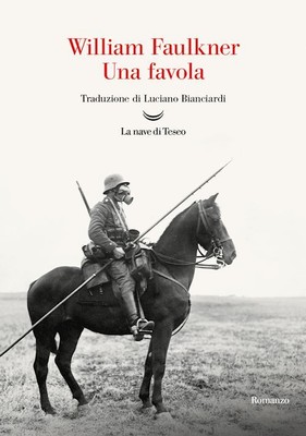 UNA FAVOLA  - FAULKNER WILLIAM - La nave di Teseo