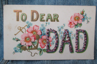 To Dear Dad Flowers Embossed Vintage Postcard Antique BAS-7