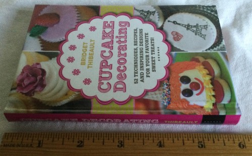 Cupcake Decorating: 52 Techniques, Recipes, ... Designs... by Bridget Thibeault - Picture 9 of 10