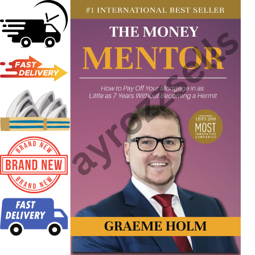 The Money Mentor How Pay Off Your Mortgage in as Little as 7 by Holm Graeme - Picture 1 of 3