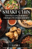 Smaki Chin Autentyczna Kuchnia Chi¿Ska W Twojej Kuchni Li Mei Taschenbuch 2024