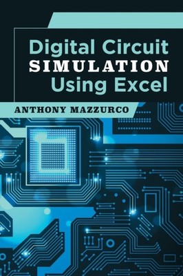 Mazzurco - Digital Circuit Simulation Using Excel - New paperback or s - X555z