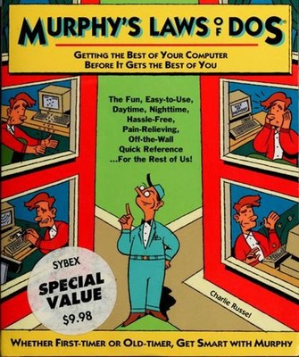Murphy's Law of DOS : Getting the Best of Your Computer Before It