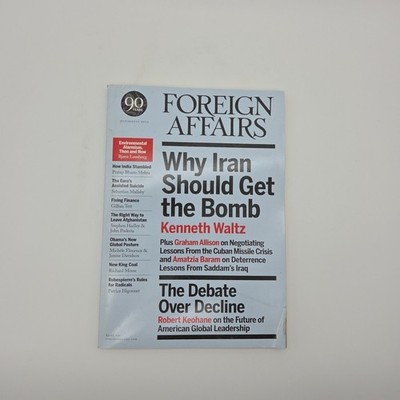 FOREIGN AFFAIRS - July/Aug 2012 Issue Vol 91 No. 4 Why Iran Should Get The Bomb