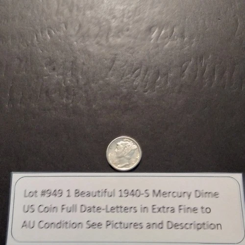 Lot #949 One Beautiful 1940-S Mercury Dime EF-AU Full Date-Letters See Pictures