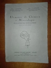 Elementi di Chimica e Mineralogia - Dott I. e E. Goggio - Vallardi Ed. 1941 RARO