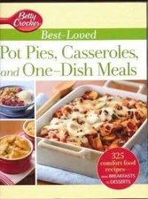 Betty Crocker Best-Loved Pot Pies, Casseroles, and One-Dish Meals: 325 Co - GOOD