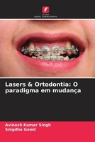 Avinash Kumar Singh (U. A.) | Lasers & Ortodontia: O Paradigma Em MudançA | Buch