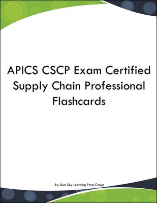 APICS CSCP Exam Certified Supply Chain Professional Flashcards
