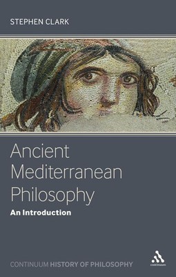 Ancient Mediterranean Philosophy: An Introduction by Stephen Clark (English) Har