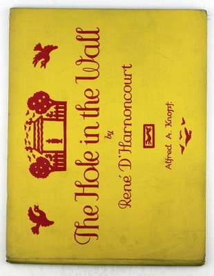 The Hole in the Wall - Rene D'Harnoncourt Alfred A. Knopf hardcover Book
