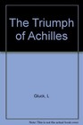 THE TRIUMPH OF ACHILLES By Louise Gluck 9780880010825| eBay