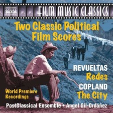 COPLAND & REVUELTAS: TWO CLASSIC POLITICAL FILM SCORES