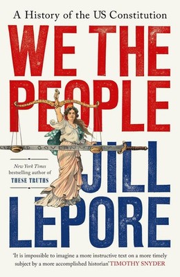 We the People A History of the US Constitution