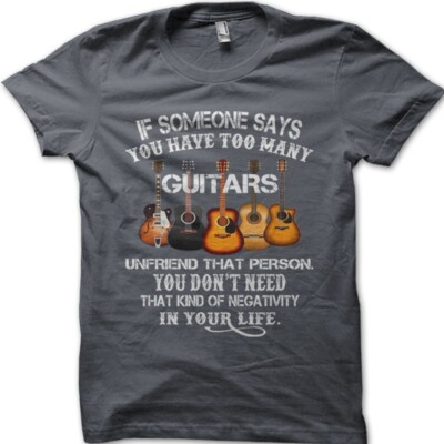 Lustiges T-Shirt Too Many Guitars Fender Gibson Ovation Ibanez Jackson Martin 8998