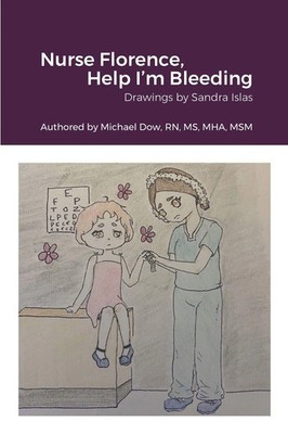 Michael Dow | Nurse Florence, Help I'm Bleeding | Taschenbuch | Englisch (2021)
