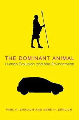 The Dominant Animal: Human Evolution and the Environment Buch Island Press