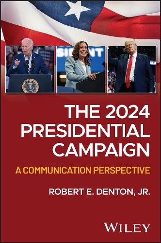 The 2024 Presidential Campaign by Robert E. Denton - 9781394250363
