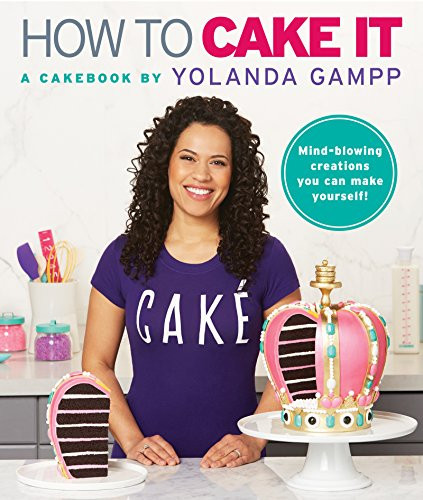 How to Cake It: A Cakebook by Gampp, Yolanda Book The Cheap Fast Free Post - Picture 1 of 2