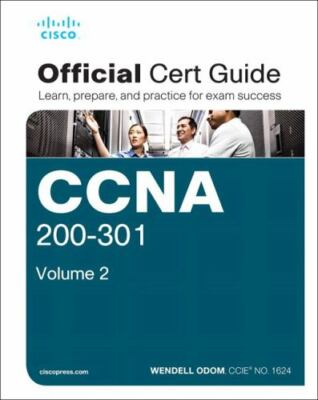 Official Cert Guide Ser.: CCNA 200-301 Official Cert Guide, Volume 2 by Wendell