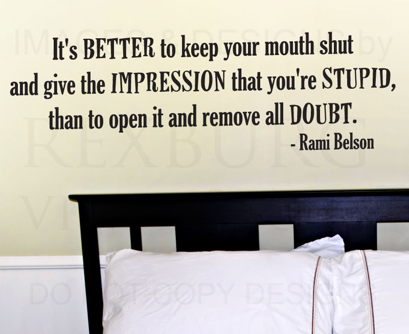 Wall Decal Sticker Quote Vinyl Art Better to Keep Your Mouth Shut Funny J85