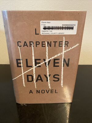 Eleven Days by Lea Carpenter (2013, Hardcover)