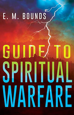 Guide to Spiritual Warfare - Paperback NEW Bounds, Edward  1920-01-01